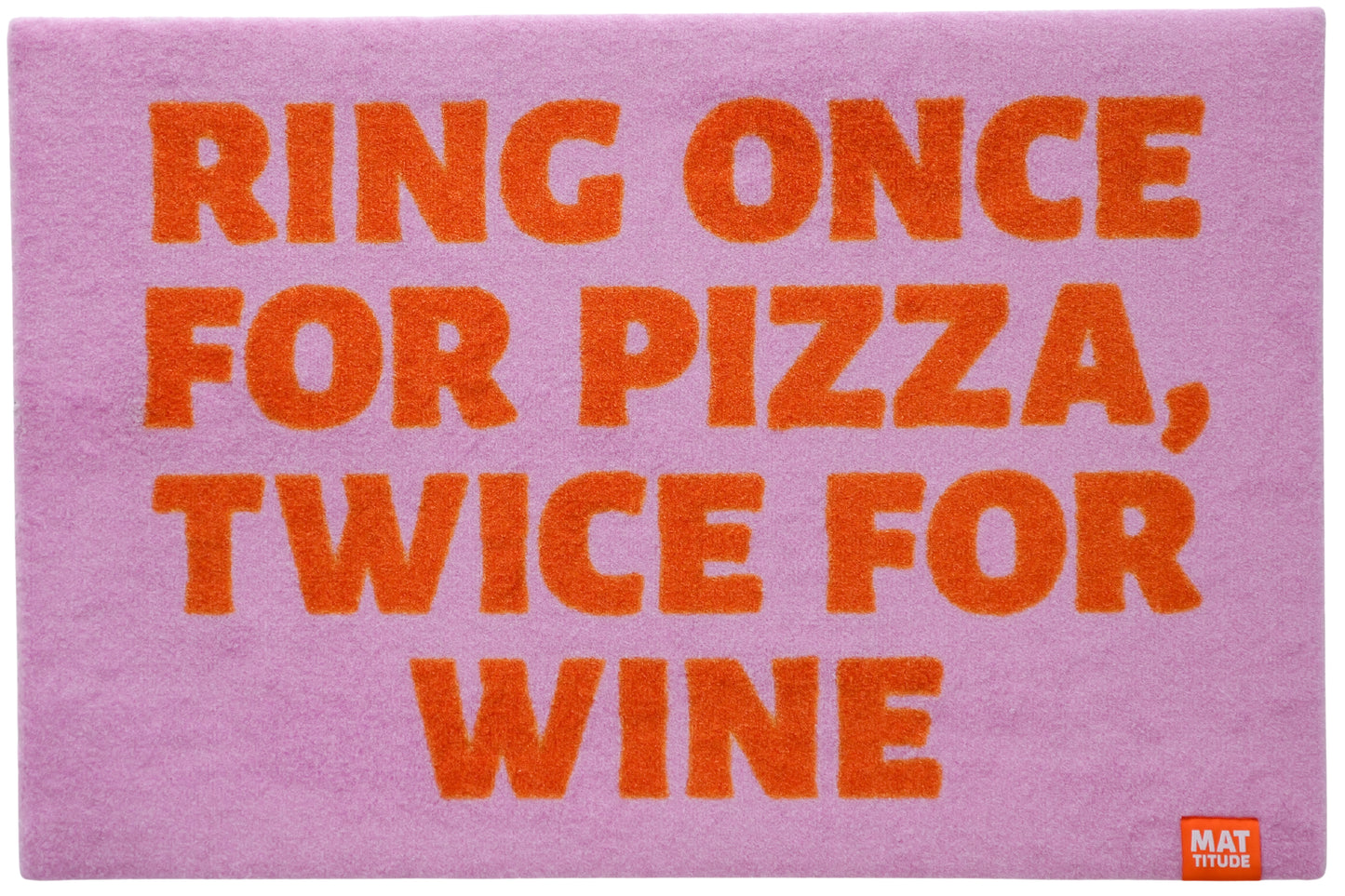 RING ONCE FOR PIZZA, TWICE FOR WINE